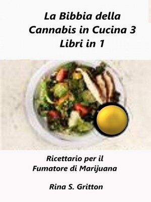 cover image of La Bibbia della Cannabis in Cucina 3 Libri in 1